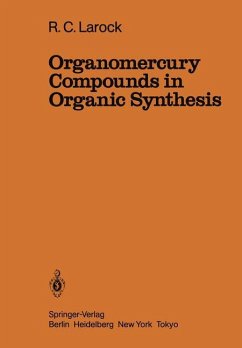 Organomercury Compounds in Organic Synthesis - Larock, R. C.
