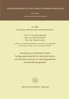 Ermittlung von Werkstoff- sowie Fertigungskennzahlen für die Konstruktion und Dimensionierung von spritzgegossenen Kunststofferzeugnissen - Menges, Georg
