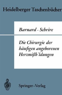 Die Chirurgie der häufigen angeborenen Herzmißbildungen - Barnard, Christiaan N.; Schrire, Velva