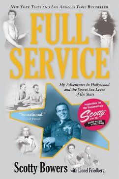 Full Service: My Adventures in Hollywood and the Secret Sex Live of the Stars - Bowers, Scotty