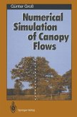 Numerical Simulation of Canopy Flows