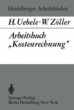 Arbeitsbuch ¿Kostenrechnung¿ - Uebele, H.;Zöller, W.