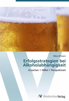 Erfolgsstrategien bei Alkoholabhängigkeit - Kifmann, Alfons
