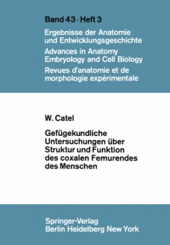 Gefügekundliche Untersuchungen über Struktur und Funktion des coxalen Femurendes des Menschen - Catel, W.