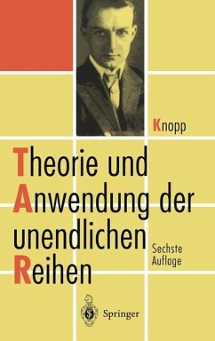 Theorie und Anwendung der unendlichen Reihen - Knopp, Konrad