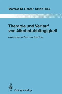 Therapie und Verlauf von Alkoholabhängigkeit - Fichter, Manfred M.;Frick, Ulrich