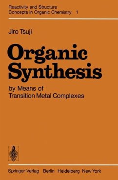 Organic Synthesis by Means of Transition Metal Complexes - Tsuji, Jiro