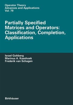 Partially Specified Matrices and Operators: Classification, Completion, Applications - Gohberg, Israel C.; Kaashoek, Marinus A.; Van Schagen, Frederik