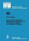 Die numerisch gesteuerte Radial-Umformmaschine und ihr Einsatz im Rahmen einer flexiblen Fertigung