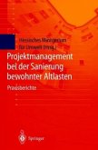 Projektmanagement bei der Sanierung bewohnter Altlasten