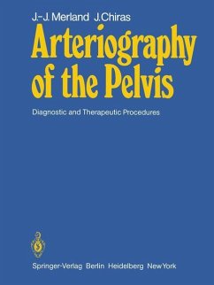 Arteriography of the Pelvis - Merland, J.-J.; Chiras, J.