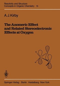 The Anomeric Effect and Related Stereoelectronic Effects at Oxygen - Kirby, A. J.