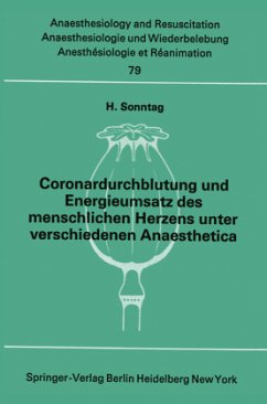 Coronardurchblutung und Energieumsatz des menschlichen Herzens unter verschiedenen Anaesthetica - Sonntag, H.