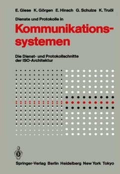 Dienste und Protokolle in Kommunikationssystemen - Giese, Eckart; Görgen, Klaus; Hinsch, Elfriede; Schulze, Günter; Truöl, Klaus