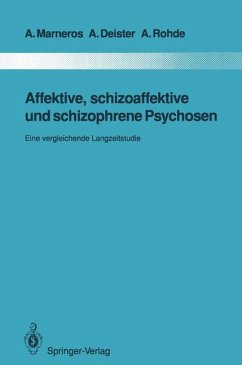 Affektive, schizoaffektive und schizophrene Psychosen - Marneros, Andreas;Deister, Arno;Rohde, Anke