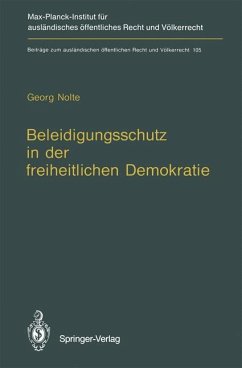 Beleidigungsschutz in der freiheitlichen Demokratie / Defamation Law in Democratic States - Nolte, Georg