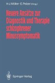 Neuere Ansätze zur Diagnostik und Therapie schizophrener Minussymptomatik