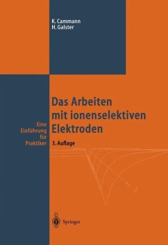 Das Arbeiten mit ionenselektiven Elektroden - Cammann, Karl;Galster, Helmuth