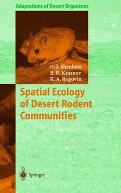 Spatial Ecology of Desert Rodent Communities - Shenbrot, Georgy I.;Krasnov, Boris R.;Rogovin, Konstantin A.