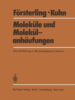 Moleküle und Molekülanhäufungen - Försterling, Horst D.;Kuhn, Hans