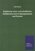 Ergebnisse einer wirtschaftlichen Studienreise durch Mesopotamien und Persien