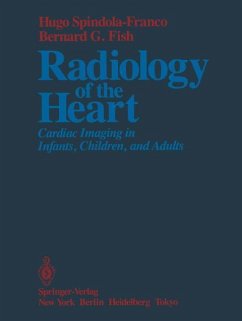 Radiology of the Heart - Spindola-Franco, Hugo; Fish, Bernard G.