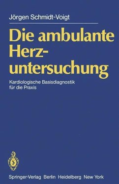 Die ambulante Herzuntersuchung - Schmidt-Voigt, J.