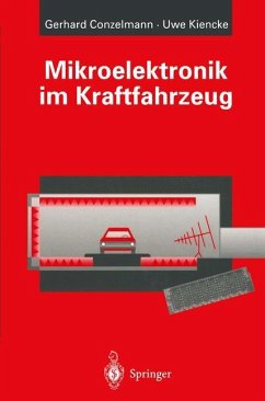 Mikroelektronik im Kraftfahrzeug - Conzelmann, Gerhard; Kiencke, Uwe