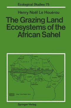 The Grazing Land Ecosystems of the African Sahel (Ecological Studies, 75, Band 75)