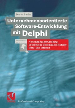 Unternehmensorientierte Software-Entwicklung mit Delphi - Basler, Daniel