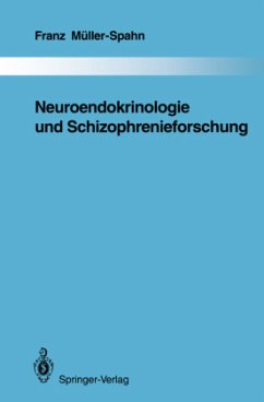 Neuroendokrinologie und Schizophrenieforschung - Müller-Spahn, Franz