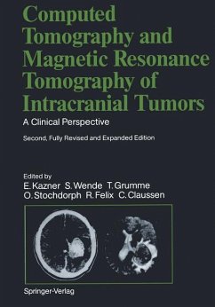 Computed Tomography and Magnetic Resonance Tomography of Intracranial Tumors - Felix, R.;Schulz, B.;Laniado, M.