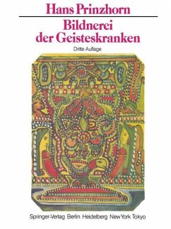 Bildnerei der Geisteskranken - Prinzhorn, H.