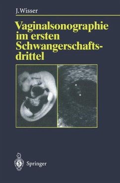 Vaginalsonographie im ersten Schwangerschaftsdrittel - Wisser, Josef