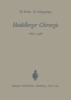 Heidelberger Chirurgie 1818¿1968 - Krebs, Heinrich; Schipperges, Heinrich