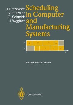 Scheduling in Computer and Manufacturing Systems - Blazewicz, Jacek; Ecker, Klaus H.; Schmidt, Günter; Weglarz, Jan