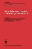 Keramische Komponenten für Fahrzeug-Gasturbinen II