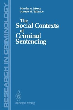 The Social Contexts of Criminal Sentencing - Myers, Martha A.; Talarico, Susette M.