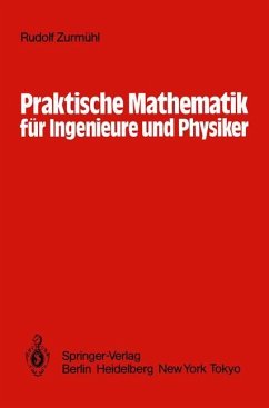 Praktische Mathematik für Ingenieure und Physiker - Zurmühl, Rudolf