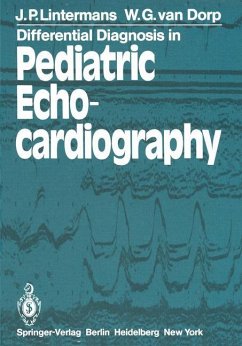 Differential Diagnosis in Pediatric Echocardiography - Lintermans, J. P.; Dorp, W.G. van