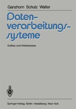 Datenverarbeitungssysteme - Ganzhorn, K. E.;Schulz, K. M.;Walter, W.