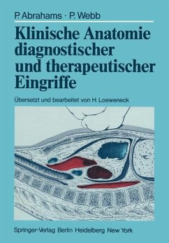 Klinische Anatomie diagnostischer und therapeutischer Eingriffe - Abrahams, Peter; Webb, Peter
