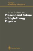 Present and Future of High-Energy Physics