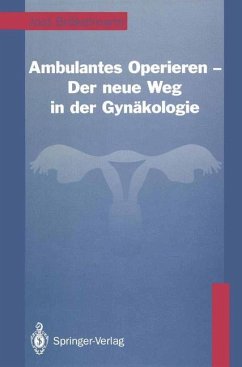 Ambulantes Operieren ¿ Der neue Weg in der Gynäkologie - Brökelmann, Jost