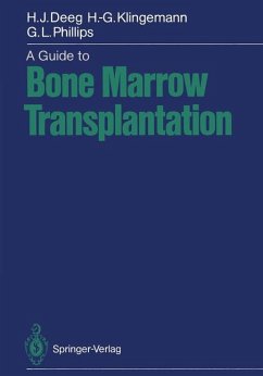 A Guide to Bone Marrow Transplantation - Deeg, Hans-Joachim; Klingemann, Hans-Georg; Phillips, Gordon L.