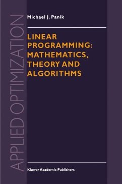 Linear Programming: Mathematics, Theory and Algorithms - Panik, M. J.