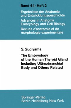 The Embryology of the Human Thyroid Gland Including Ultimobranchial Body and Others Related - Sugiyama, S.