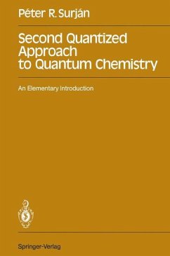 Second Quantized Approach to Quantum Chemistry - Surjan, Peter R.