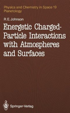 Energetic Charged-Particle Interactions with Atmospheres and Surfaces - Johnson, Robert E.