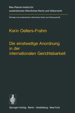 Die einstweilige Anordnung in der internationalen Gerichtsbarkeit - Oellers-Frahm, K.